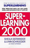 Superlearning 2000: New Triple-fast Ways You Can Learn, Earn and Succeed in the 21st Century