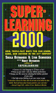 Superlearning 2000: New Triple Fast Ways You Can Learn, Earn, and Succeed in the 21st Century