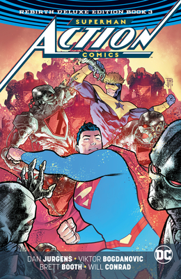 Superman: Action Comics: The Rebirth Deluxe Edition Book 3 - Jurgens, Dan, and Williams, Rob