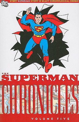 Superman Chronicles: Volume Five - Siegel, Jerry