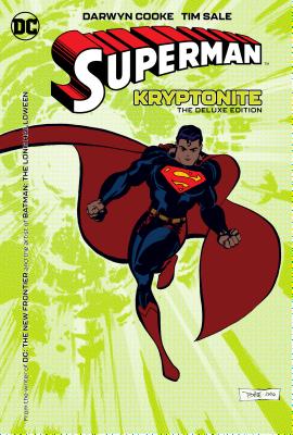Superman: Deluxe Edition: Kryptonite - Cooke, Darwyn, and Sale, Tim
