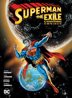 Superman: Exile and Other Stories Omnibus - Ordway, Jerry