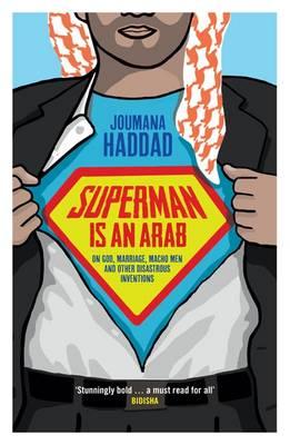 Superman is an Arab - Haddad, Joumana