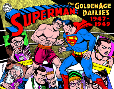 Superman: The Golden Age Newspaper Dailies: 1947-1949 - Schwartz, Alvin