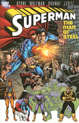 Superman: The Man of Steel: Volume 4 - Byrne, John, and Wolfman, Marv, and Levitz, Paul