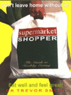 Supermarket Shopper: Guide to Healthy Eating