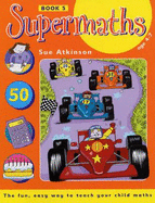 Supermaths 5: Age 4-7