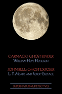 Supernatural Detectives 1 (Carnacki: Ghost Finder / John Bell: Ghost Exposer)