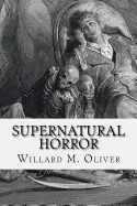 Supernatural Horror: An Edited Collection of Weird Tales, 1820 to 1920