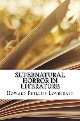 Supernatural Horror in Literature - Lovecraft, Howard Phillips
