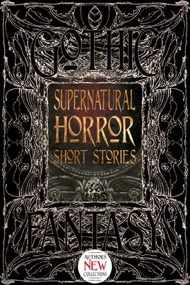 Supernatural Horror Short Stories - Luckhurst, Roger (Foreword by), and Bonfanti, Daniele (Contributions by), and Charron, Carolyn (Contributions by)