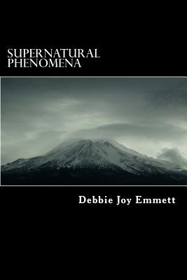 Supernatural Phenomena - Emmett Pastor, Debbie Joy