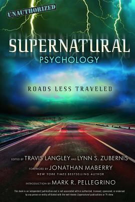 Supernatural Psychology: Roads Less Traveled Volume 8 - Langley, Travis (Editor), and Zubernis, Lynn S (Editor), and Maberry, Jonathan (Foreword by)