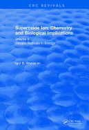 Superoxide Ion: Volume II (1991): Chemistry and Biological Implications