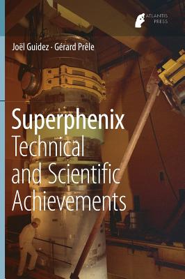 Superphenix: Technical and Scientific Achievements - Guidez, Jol, and Prle, Grard
