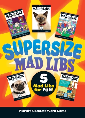 Supersize Mad Libs: Over 100 Stories in One! - Mad Libs