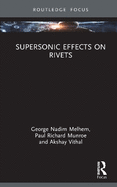 Supersonic Effects on Rivets