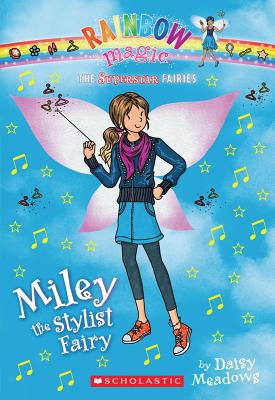 Superstar Fairies #4: Miley the Stylist Fairy: A Rainbow Magic Book - Meadows, Daisy