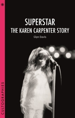 Superstar: The Karen Carpenter Story - Davis, Glyn, Professor