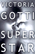 Superstar - Gotti, Victoria