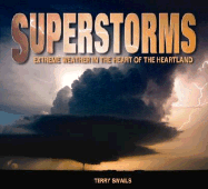 Superstorms: Extreme Weather in the Heart of the Heartland