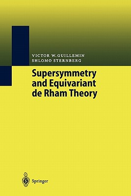 Supersymmetry and Equivariant de Rham Theory - Brning, Jochen (Editor), and Guillemin, Victor W, and Sternberg, Shlomo