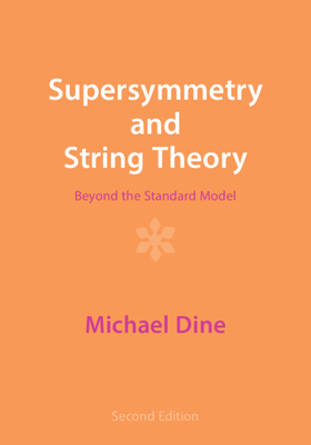 Supersymmetry and String Theory - Dine, Michael