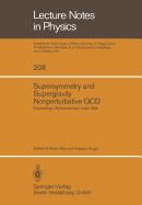 Supersymmetry and Supergravity Nonperturbative QCD: Proceedings of the Winter School Held in Mahabaleshwar, India, January 5-19, 1984 - Roy, P (Editor), and Singh, V, Dr. (Editor)