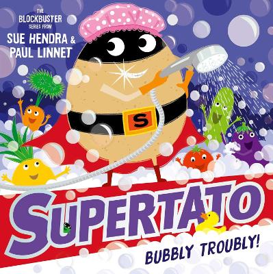 Supertato: Bubbly Troubly - Hendra, Sue, and Linnet, Paul