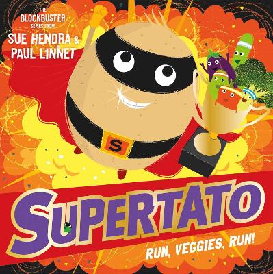 Supertato Run Veggies Run - Hendra, Sue, and Linnet, Paul