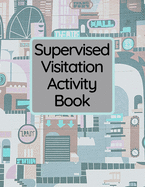 Supervised Visitation Activity Book