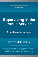 Supervising in the Public Service, 2nd Edition: A Handbook for Success