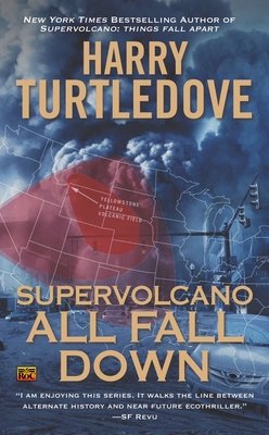 Supervolcano: All Fall Down - Turtledove, Harry