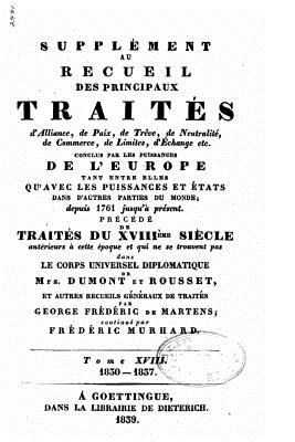 Supplement Au Recueil Des Principaux Traites - Tome XVIII - Martens, Georg Friedrich De