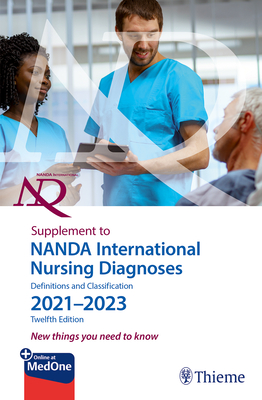Supplement to Nanda International Nursing Diagnoses: Definitions and Classification 2021-2023 (12th Edition) - International, Nanda (Prepared for publication by), and Herdman, T Heather (Editor), and Lopes, Camila (Editor)