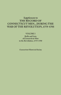 Supplement to the Records of Connecticut Men During the War of the Revolution, 1775-1783. Volume II: Lists and Returns of Connecticut Men in the Revol