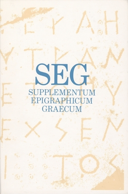 Supplementum Epigraphicum Graecum, Volume XLIII (1993) - Pleket, H W (Editor), and Stroud, R S (Editor), and Strubbe, Johan (Editor)