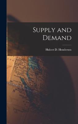 Supply and Demand - Henderson, Hubert D