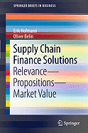 Supply Chain Finance Solutions: Relevance - Propositions - Market Value