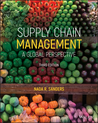 Supply Chain Management: A Global Perspective - Sanders, Nada R