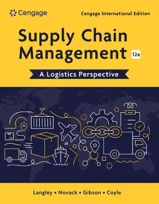 Supply Chain Management: A Logistics Perspective, Cengage International Edition - Langley, C., and Novack, Robert, and Gibson, Brian