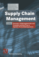 Supply Chain Management: Konzepte, Erfahrungsberichte Und Strategien Auf Dem Weg Zu Digitalen Wertschopfungsnetzen
