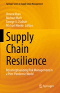 Supply Chain Resilience: Reconceptualizing Risk Management in a Post-Pandemic World