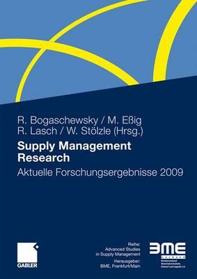 Supply Management Research: Aktuelle Forschungsergebnisse 2009 - Bogaschewsky, Ronald (Editor), and E?ig, Michael (Editor), and Lasch, Rainer (Editor)