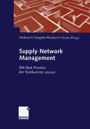 Supply Network Management: Mit Best Practice Der Konkurrenz Voraus