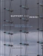 Support and Resist: Structural Engineers and Design Innovation - Rappaport, Nina