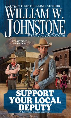 Support Your Local Deputy - Johnstone, William W.