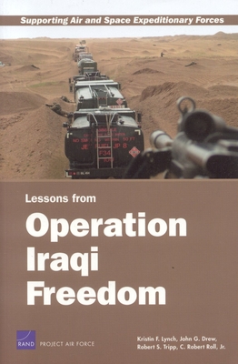 Supporting Air and Space Expeditionary Forces: Lessons from Operation Iraqi Freedom - Lynch, Kristin F
