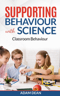 Supporting Behaviour With Science: Classroom Behaviour