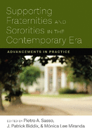 Supporting Fraternities and Sororities in the Contemporary Era: Advancements in Practice